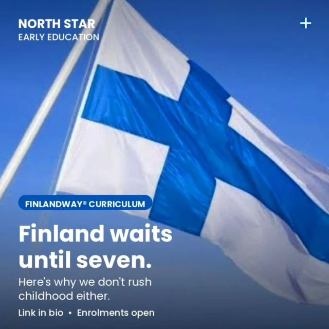 Finland waits until seven. Here's why we don't rush either. 🇫🇮

In Finland, children don't start formal schooling until age 7-  years later than most of the world. Yet Finnish students consistently rank among the highest performing in global education studies.

The secret isn't more worksheets or earlier academics. It's more play, more outdoor time, and more space for children to develop socially and emotionally before we ask them to sit at a desk.

At North Star, our @finlandwayschools curriculum is built on this same philosophy. We believe childhood isn't something to rush through on the way to "real learning" - it is the real learning.

Curious what this looks like day-to-day in our rooms? Read the article linked in our bio.
